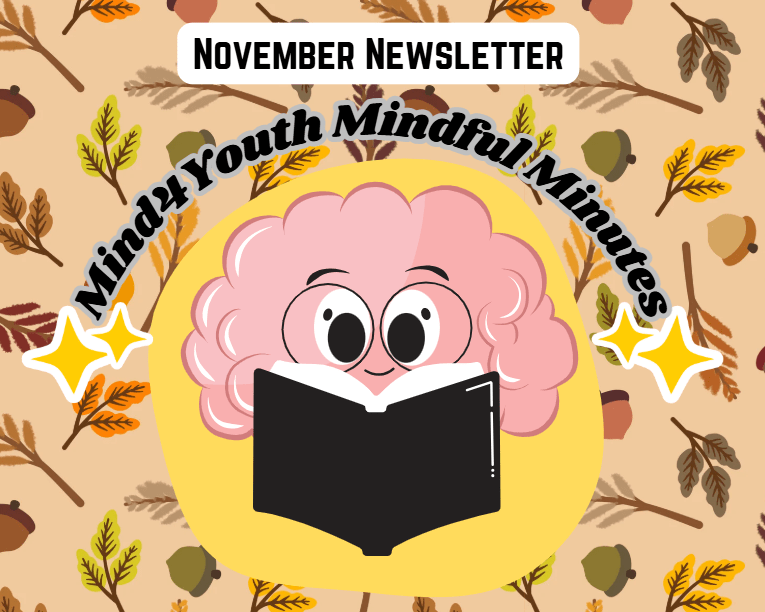 The Mind4Youth Mindful Minutes: November&nbsp;Newsletter
